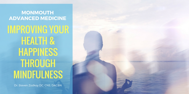 Improving Your Health and Happiness Through Mindfulness